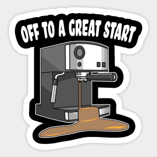 Off to a Great Start Sticker